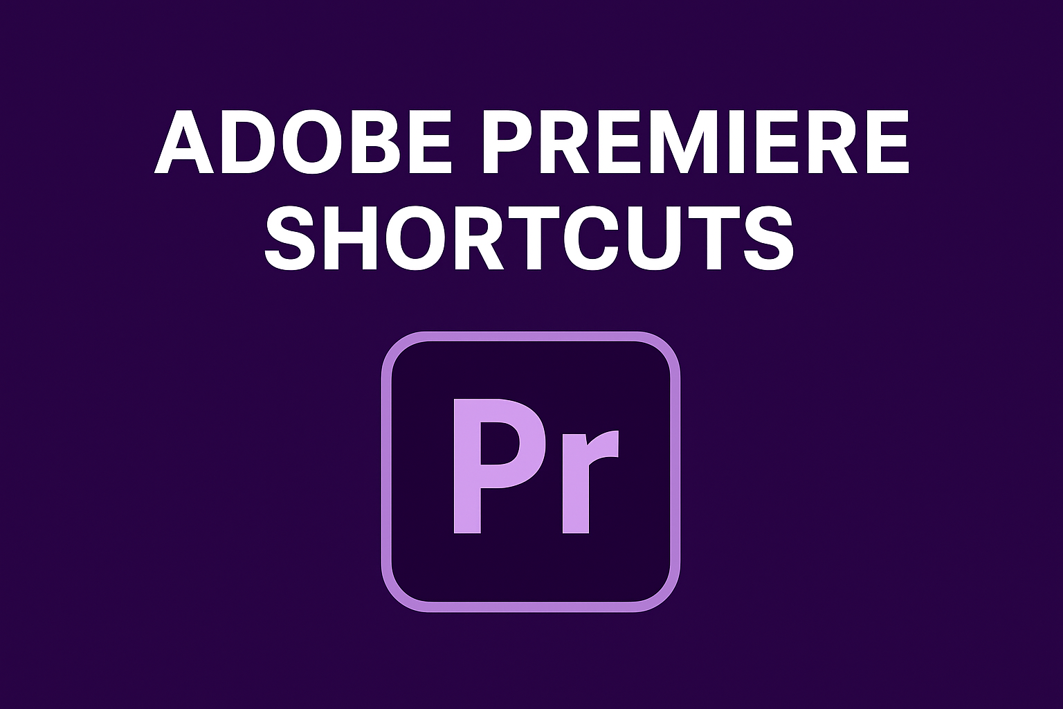 Adobe Primer Shortcuts-converted